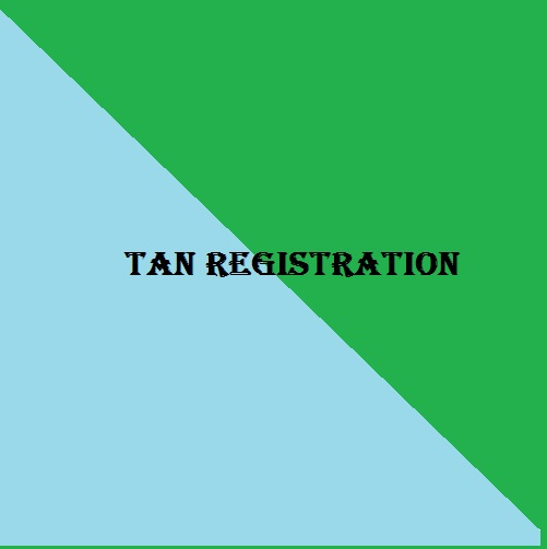 Tax Deduction Account (TAN) Registration