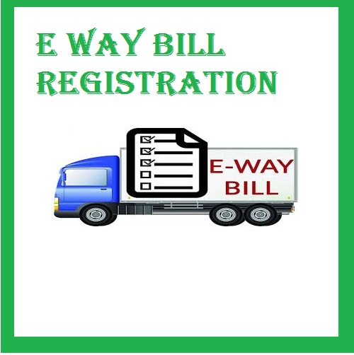 E-way Bill - Registration