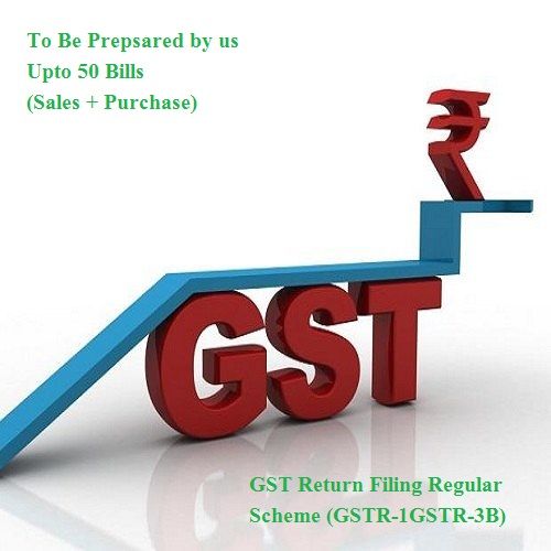 GST Return Filing Regular Scheme (GSTR-1/GSTR-3B) (to be prepared by us, upto 50 bills (sale + Purchase) - Per Month