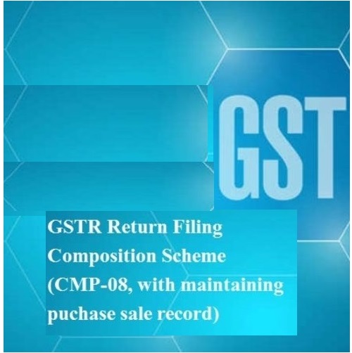 GSTR Return Filing Composition Scheme (CMP-08, with maintaining puchase sale record) 